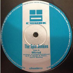 The Spin Junkies - Wired - Chunk