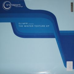 DJ Mfr - DJ Mfr - The Winter Texture EP - Transport