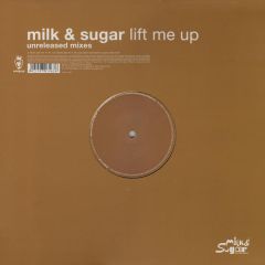 Milk & Sugar  - Milk & Sugar  - Lift Me Up (Unrealeased Mixes) - Vendetta