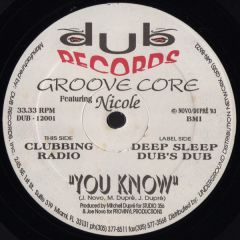 Groove Core Feat. Nicole - Groove Core Feat. Nicole - You Know - Dub Records