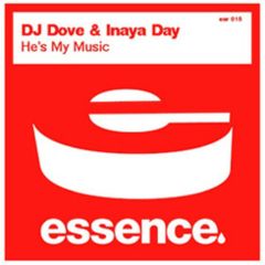 DJ Dove & Inaya Day - DJ Dove & Inaya Day - He's My Music - Essence Records
