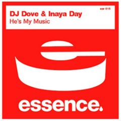 DJ Dove & Inaya Day - DJ Dove & Inaya Day - He's My Music - Essence Records