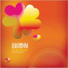 Ikon - Ikon - Do You Dream (Remixes) - Jalapeno