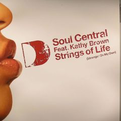Soul Central Feat. Kathy Brown - Soul Central Feat. Kathy Brown - Strings Of Life (Stronger On My Own) - Defected