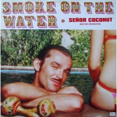 Senor Coconut & His Orchestra - Senor Coconut & His Orchestra - Smoke On The Water - New State
