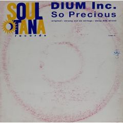 Dium Inc. - Dium Inc. - So Precious - Soultana Records