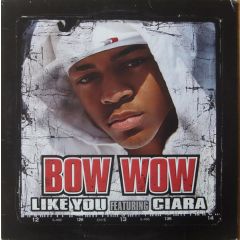 Bow Wow Feat. Ciara - Bow Wow Feat. Ciara - Like You - Columbia