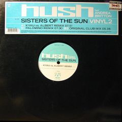 Hush Feat. Andrea Britton - Hush Feat. Andrea Britton - Sisters Of The Sun - Club Culture