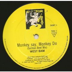 Westbam - Westbam - Monkey Say, Monkey Do (The West Bam Mixes) - Doctor Beat