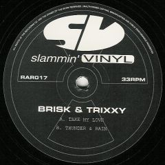 Brisk & Trixxy - Brisk & Trixxy - Take My Love - Slammin Vinyl