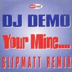 DJ Demo - DJ Demo - Your Mine - Universal Records
