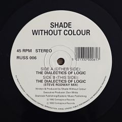 Shade Without Colour - Shade Without Colour - The Dialectics Of Logic - Contagious Records