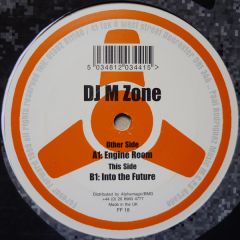 DJ M Zone - DJ M Zone - Engine Room / Into The Future - Forever Forward Records