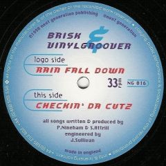 Brisk & Vinylgroover - Brisk & Vinylgroover - Rain Fall Down / Checkin' Da Cutz - Next Generation Records