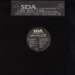 SDA Feat Gary Des'Etages - SDA Feat Gary Des'Etages - Love Will Find - Vice Versa Records