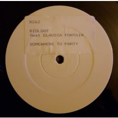 Biology Feat. Claudia Fontaine - Biology Feat. Claudia Fontaine - Somewhere To Party - Biology Productions