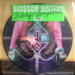 Scissor Sisters - Scissor Sisters - Filthy Gorgeous (Picture Disc) - Polydor