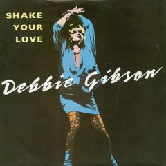 Debbie Gibson - Debbie Gibson - Shake Your Love - Atlantic