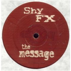 Shy FX - Shy FX - The Message - Ebony Recordings