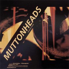 Muttonheads - Muttonheads - Smashing Music - Serial Records