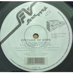 Epitome Of Hype - Epitome Of Hype - Let The Freak - Final Vinyl