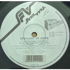 Epitome Of Hype - Epitome Of Hype - Let The Freak - Final Vinyl