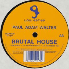 Paul Adam Walter - Paul Adam Walter - Brutal House - Low Sense