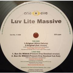 Luv Lite Massive - Luv Lite Massive - Original / Bun De Wikkid - One Eye
