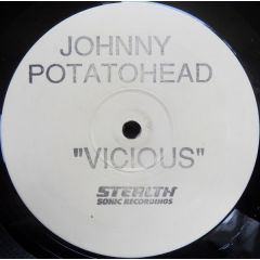 Johnny Potatohead - Johnny Potatohead - Vicious - Reverb Records, Stealth Sonic Recordings