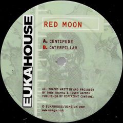 Red Moon - Red Moon - Centipede - Eukahouse