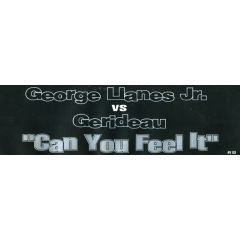 George Llanes, Jr. Vs. Gerideau - George Llanes, Jr. Vs. Gerideau - Can You Feel It - AV8 Records