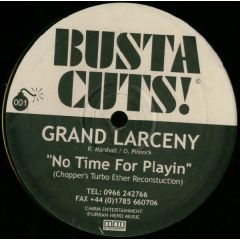 Grand Larceny - Grand Larceny - No Time For Playin' - Busta Cuts!