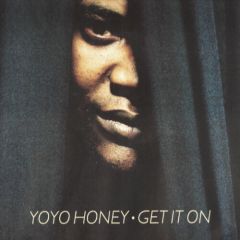 Yo Yo Honey - Yo Yo Honey - Get It On - Jive