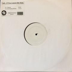 Fuel - Fuel - If You Leave Me Now - Spinnin' Records White Label