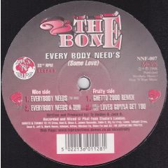 2 The Bone - 2 The Bone - Everybody Needs (Some Love) - Nice 'N' Fruity