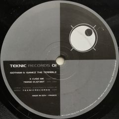 Gotham & Ganez The Terrible - Gotham & Ganez The Terrible - Xcuse Me - Teknic Records