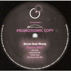 Driver Feat Ebony - Driver Feat Ebony - Psycho Killer - Freedream 