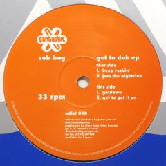 Sub Bug - Sub Bug - Get To Dub EP - Fantastic