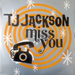 T J Jackson - T J Jackson - Miss You - Champion