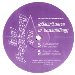 Shortez N Emalkey - Shortez N Emalkey - I Remember - Low Frequency