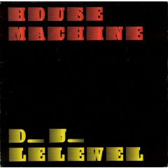 DJ Lelewel - DJ Lelewel - House Machine - Taurus Records