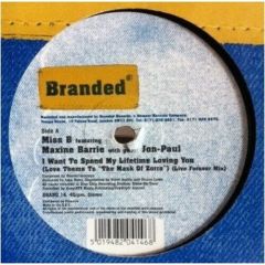 Miss B Featuring Maxine Barrie - Miss B Featuring Maxine Barrie - I Want To Spend My Lifetime Loving You - Branded Records