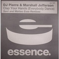DJ Pierre & Marshall Jefferson - DJ Pierre & Marshall Jefferson - Clap Your Hands (Everybody Dance) - Essence