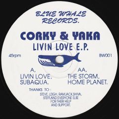 Corky & Yaka - Corky & Yaka - Livin Love E.P. - Blue Whale Records