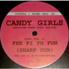 Candy Girls - Candy Girls - Fee Fi Fo Fum (Sharp Dub) - Virgin