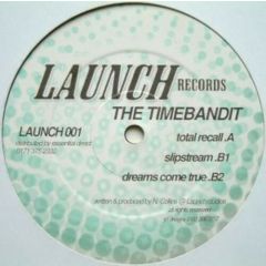 The Timebandit - The Timebandit - Total Recall - Launch Records