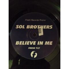 Sol Brothers - Sol Brothers - Believe In Me - Fresh T47