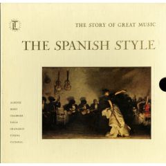 Various Artists - Various Artists - The Story Of Great Music: The Spanish Style - Time Life Records