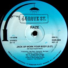 Raze - Raze - Jack Up Work Your Body - Grove St