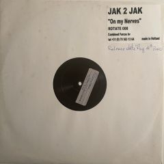 Jak 2 Jak - Jak 2 Jak - On My Nerves - Rotate 08